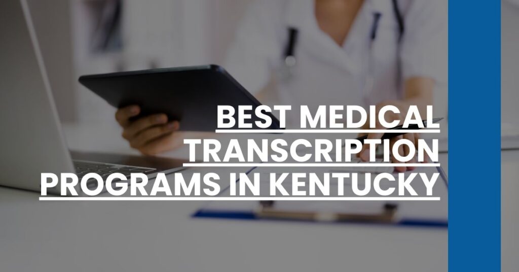 Best Medical Transcription Programs In Kentucky Feature Image