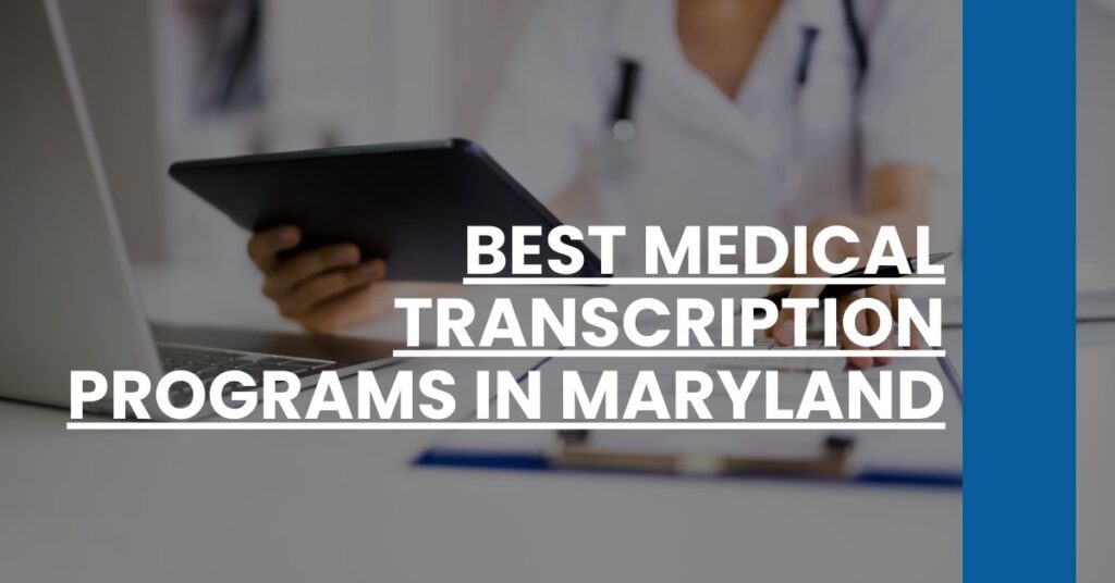 Best Medical Transcription Programs In Maryland Feature Image