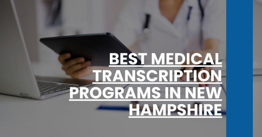 Best Medical Transcription Programs In New Hampshire Feature Image