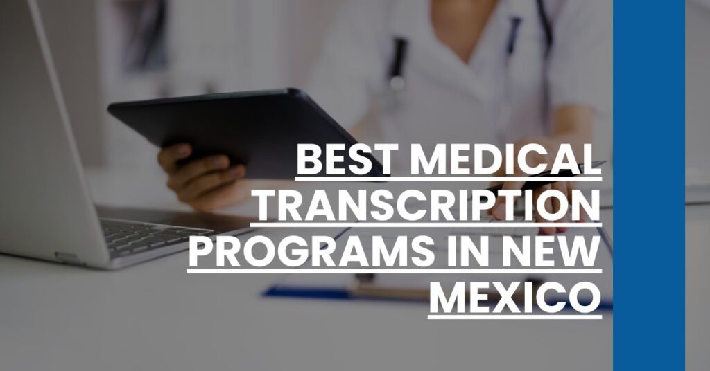 Best Medical Transcription Programs In New Mexico Feature Image