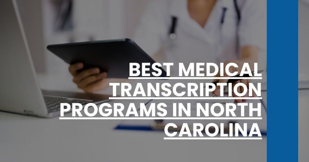 Best Medical Transcription Programs In North Carolina Feature Image