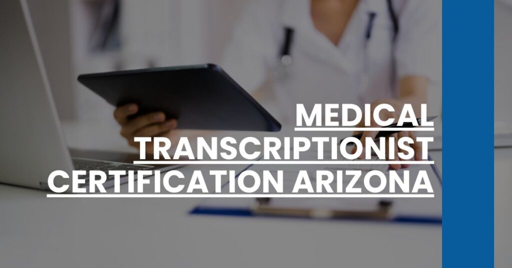 Medical Transcriptionist Certification Arizona Feature Image