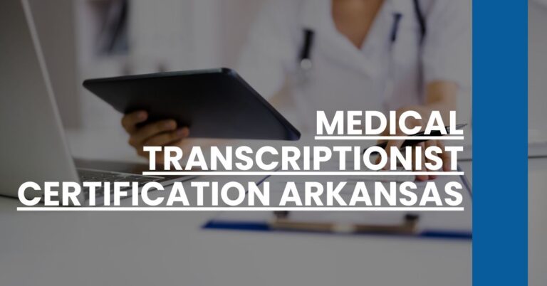 Medical Transcriptionist Certification Arkansas Feature Image