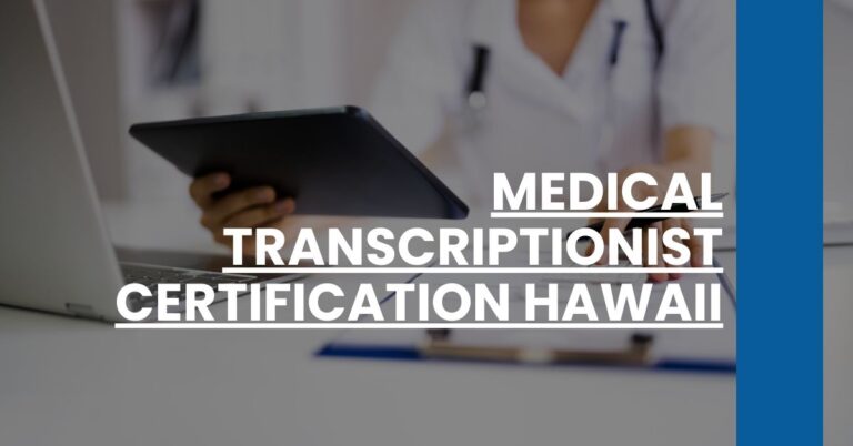 Medical Transcriptionist Certification Hawaii Feature Image