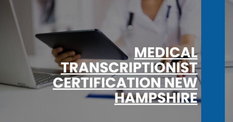 Medical Transcriptionist Certification New Hampshire Feature Image