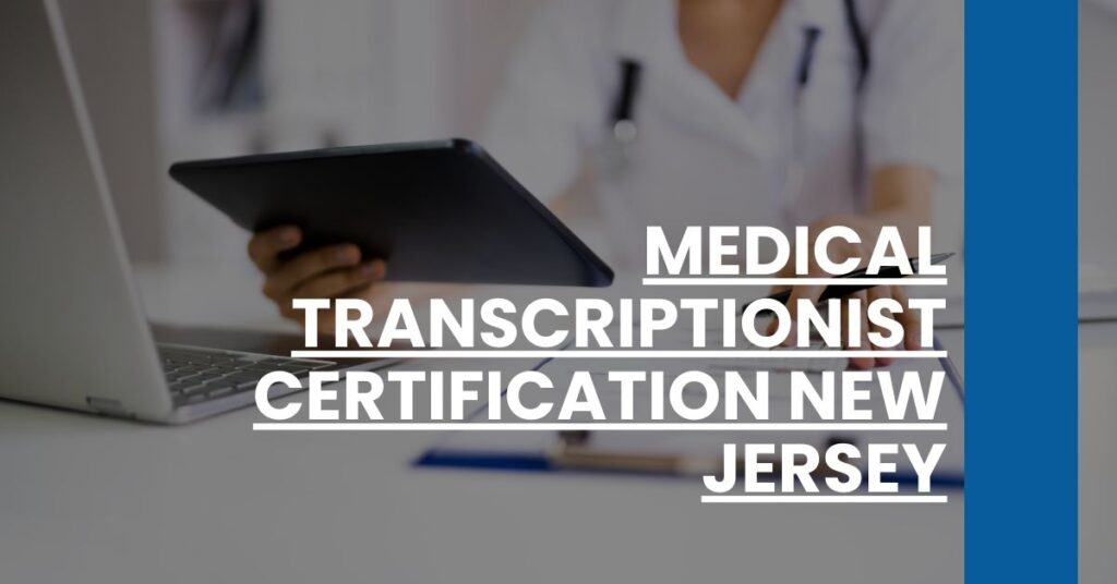 Medical Transcriptionist Certification New Jersey Feature Image