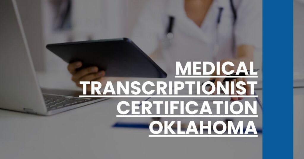 Medical Transcriptionist Certification Oklahoma Feature Image