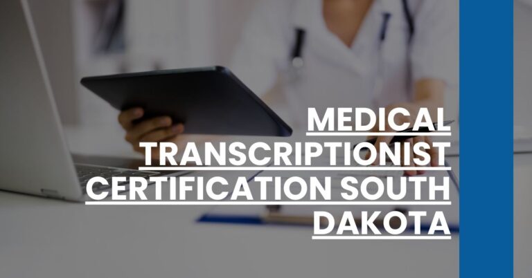 Medical Transcriptionist Certification South Dakota Feature Image