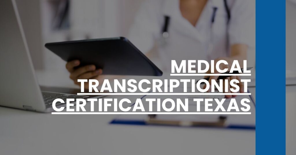 Medical Transcriptionist Certification Texas Feature Image