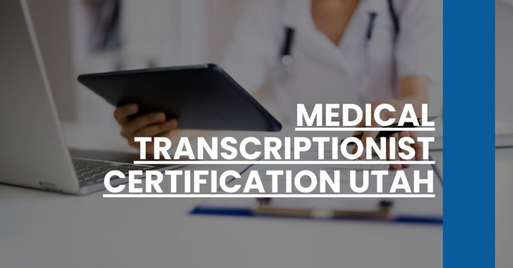 Medical Transcriptionist Certification Utah Feature Image