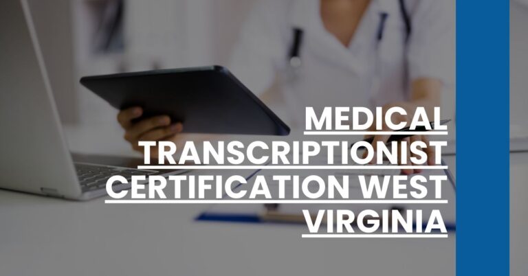 Medical Transcriptionist Certification West Virginia Feature Image