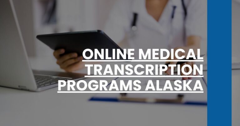 Online Medical Transcription Programs Alaska Feature Image