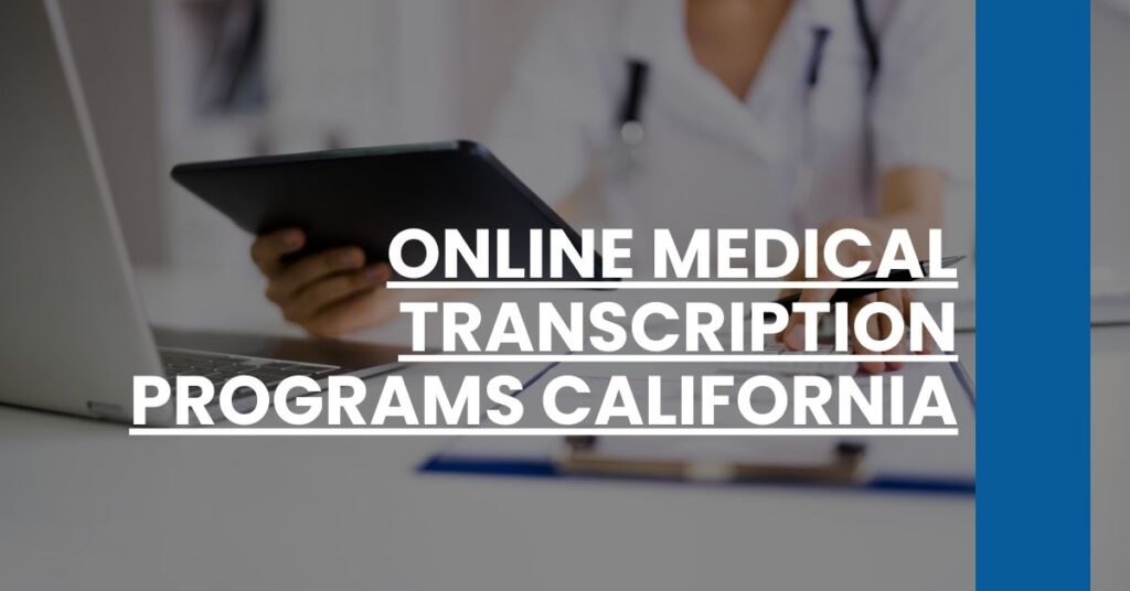 Online Medical Transcription Programs California Feature Image