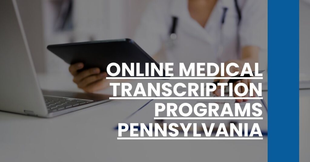 Online Medical Transcription Programs Pennsylvania Feature Image