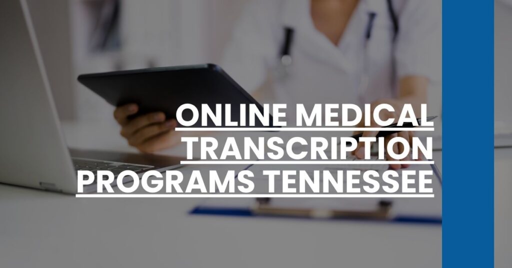 Online Medical Transcription Programs Tennessee Feature Image